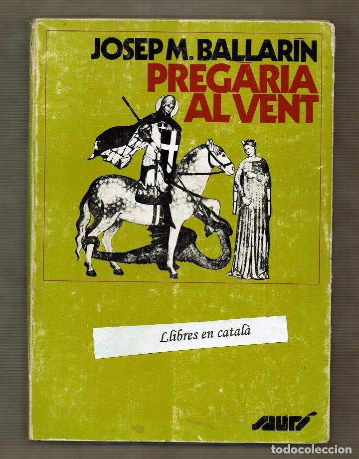 Libros de segunda mano: Preg&agrave;ria al vent / Josep m. Ballar&iacute;n - Foto 1