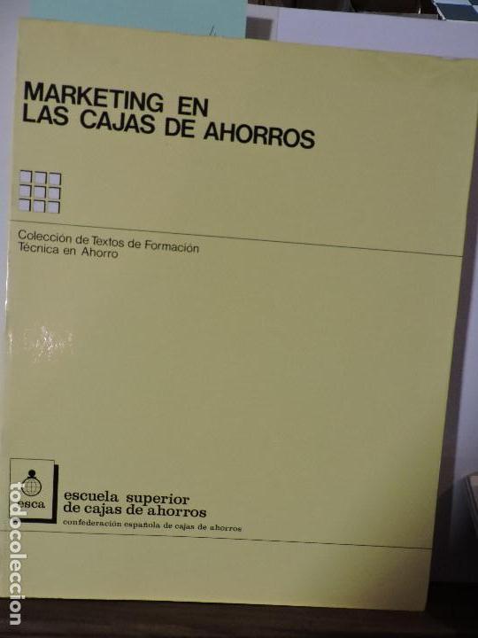 Libri di seconda mano: Marketing en las Cajas de Ahorros. ABAD MATA, J. ALEGRIA VERON, J.M. Ed. ESCA. Madrid 1984