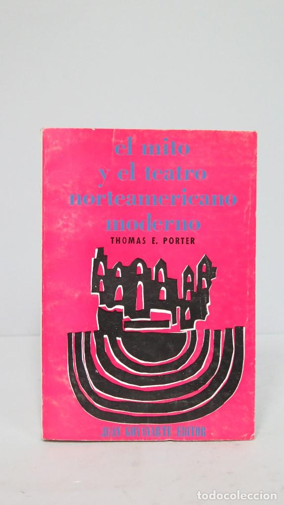 Libros de segunda mano: EL MITO Y EL TEATRO NORTEAMERICANO MODERNO. THOMAS E. PORTER - Foto 1