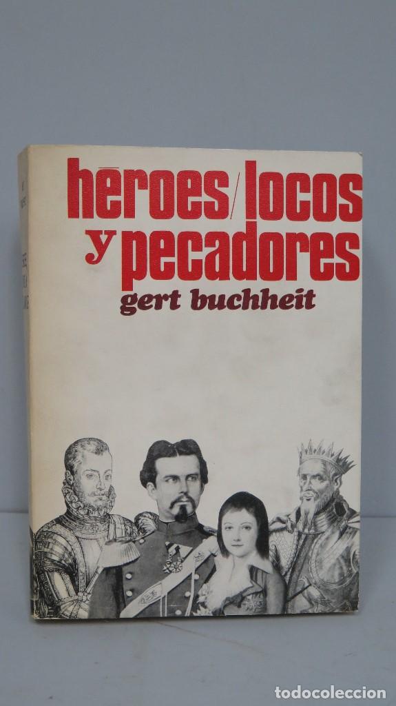 Libros de segunda mano: HEROES LOCOS PECADORES. GERT BUCHEIT - Foto 1