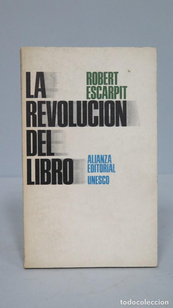 Libros de segunda mano: LA REVOLUCION DEL LIBRO. ROBERT ESCARPIT - Foto 1
