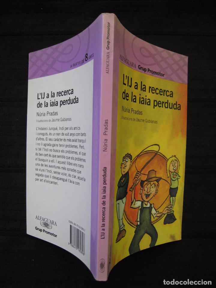 Libros de segunda mano: L&acute;IJ A LA RECERCA DE LA IAIA PERDUDA - NURIA PRADAS  - EN CATALA. - Foto 3