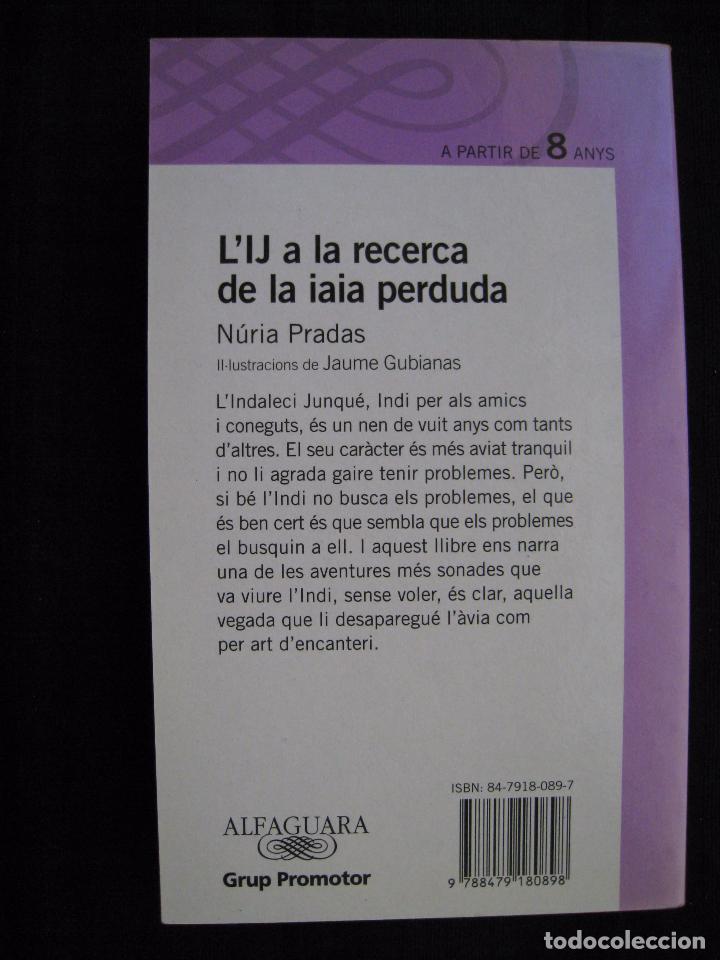 Libros de segunda mano: L&acute;IJ A LA RECERCA DE LA IAIA PERDUDA - NURIA PRADAS  - EN CATALA. - Foto 6