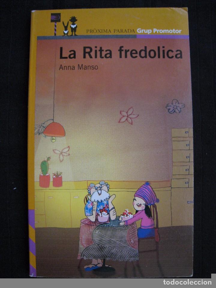 Libros de segunda mano: LA RITA FREDOLICA - ANNA MANSO - EN CATALA. - Foto 1