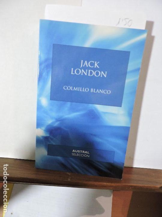 Libros de segunda mano: Colmillo blanco. LONDON, Jack. Col. austral. Ed. Espasa-Calpe. Madrid 2003 - Foto 1