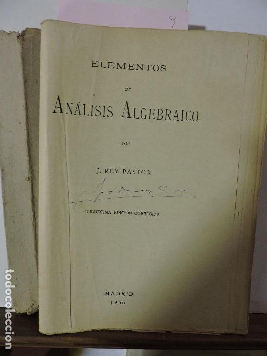 Libros de segunda mano: Elementos de An&aacute;lisis Algebraico. REY PASTOR, J. Madrid 1956. 12&ordf; edicion - Foto 1