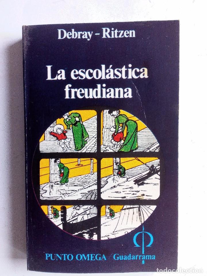 Libros de segunda mano: LA ESCOLASTICA FREUDIANA - P DEBRAY - RITZEN - Foto 1