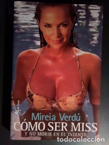 Libros de segunda mano: C&oacute;mo ser miss y no morir en el intento - Mireia Verd&uacute; - Foto 1