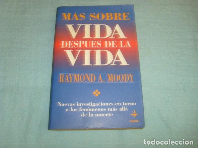 Libros de segunda mano: MAS SOBRE VIDA DESPUES DE LA VIDA . RAYMOND A. MOODY - Foto 1
