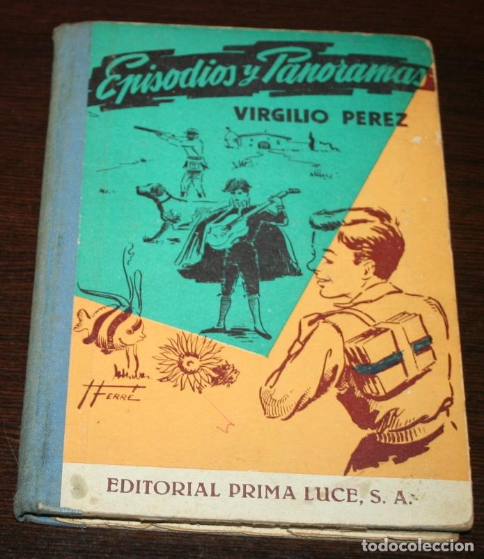 Libros de segunda mano: EPISODIOS Y PANORAMAS - VIRGILIO P&Eacute;REZ - EDITORIAL PRIMA LUCE - Foto 1