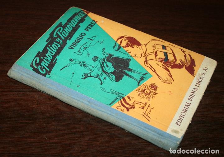 Libros de segunda mano: EPISODIOS Y PANORAMAS - VIRGILIO P&Eacute;REZ - EDITORIAL PRIMA LUCE - Foto 6