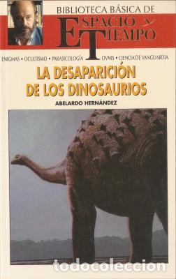 Libros de segunda mano: LA DESAPARICI&Oacute;N DE LOS DINOSAURIOS - Hern&aacute;ndez, Abelardo 1992 - Foto 1