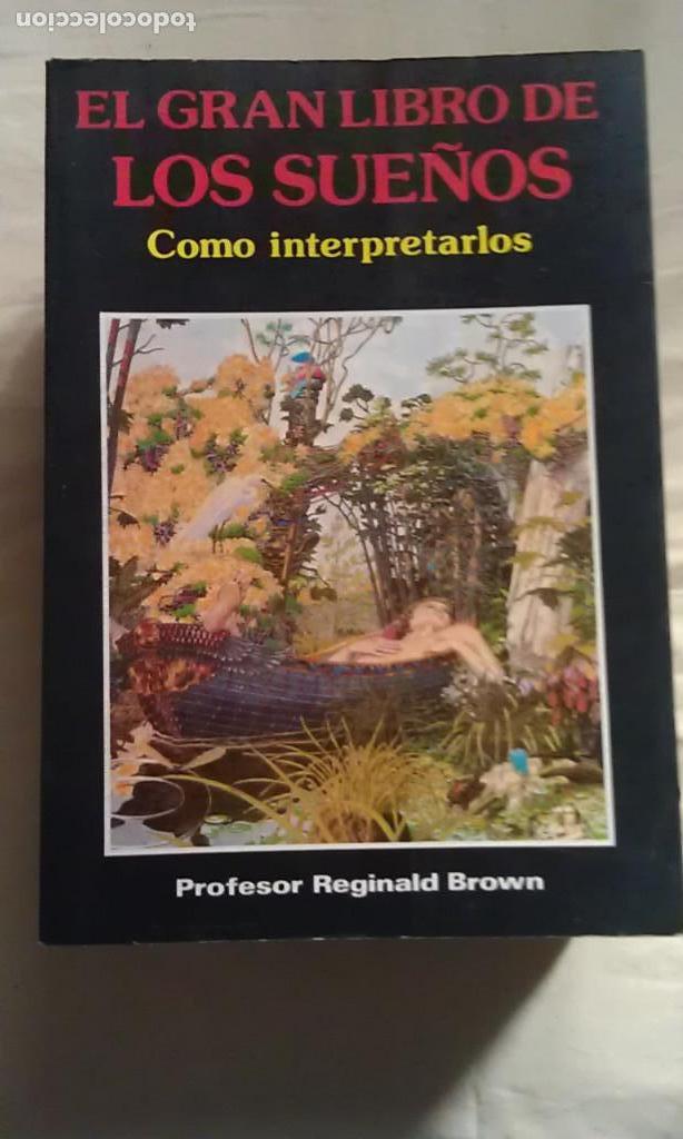 Libros de segunda mano: EL GRAN LIBRO DE LOS SUE&Ntilde;OS, COMO INTERPRETARLOS - PROFESOR REGINALD BROWN - Foto 1