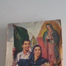 Libros de segunda mano: LA VIRGEN DE GUADALUPE MADRE DE LOS MEXICANOS Y REINA DEL TRABAJO-1951
