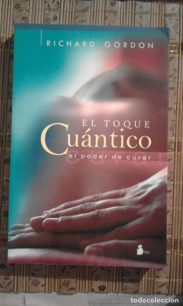 Libros de segunda mano: El toque cu&aacute;ntico. El poder de curar - Richard Gordon - Foto 1