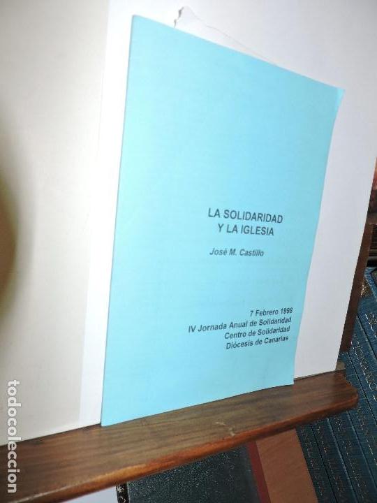 Libri di seconda mano: La solidaridad y la Iglesia. CASTILLO, Jos&eacute; M. Canarias 1998