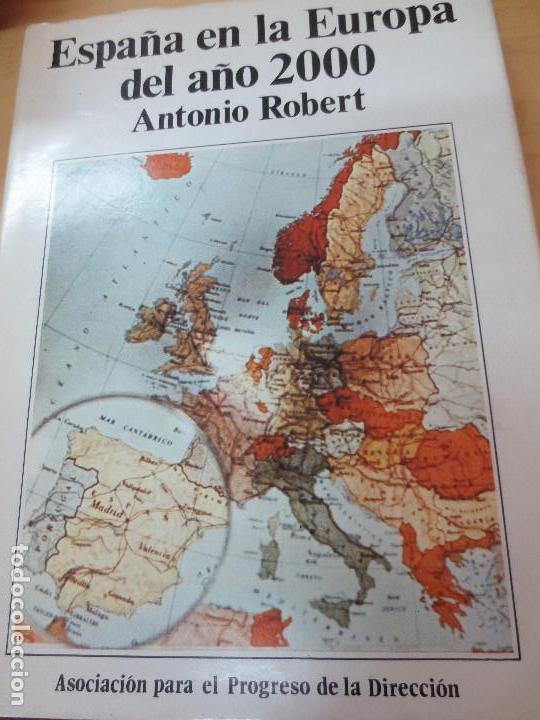 Libros de segunda mano: ESPA&Ntilde;A EN LA EUROPA DEL A&Ntilde;O 2000 ANTONIO ROBERT A&Ntilde;O 1973 - Foto 1