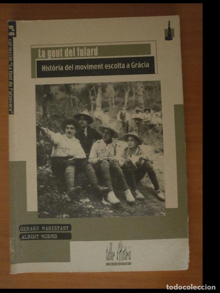 Libri di seconda mano: La gent del fulard. Hist&ograve;ria del moviment escolta a Gr&agrave;cia. G. Maristany- A. Musons