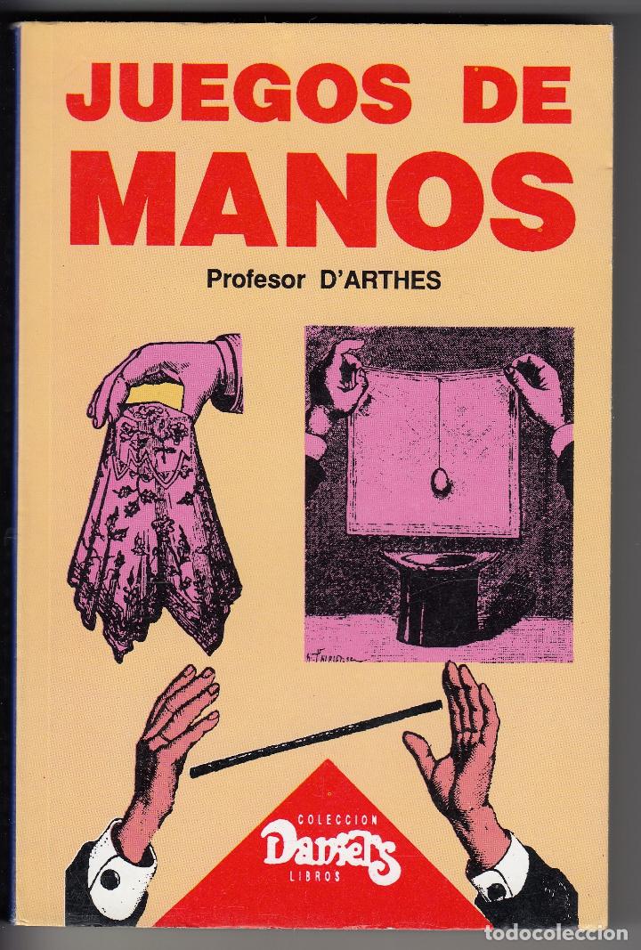 Libros de segunda mano: JUEGOS DE MANOS, PROFESOR D&acute;ARTHES, Env&iacute;o gratis - Foto 1