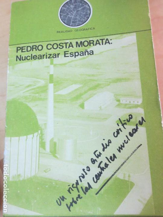 Libros de segunda mano: NUCLEARIZAR ESPA&Ntilde;A PEDRO COSTA MORATA A&Ntilde;O 1976 - Foto 1