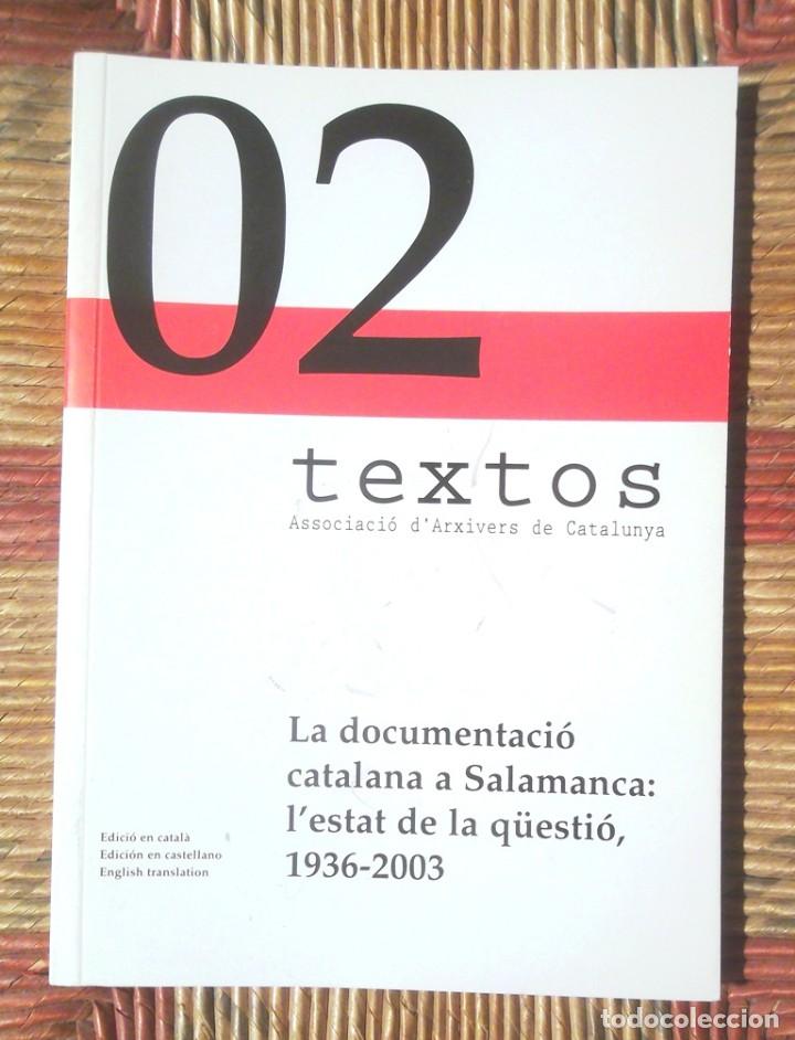 Libri di seconda mano: La documentaci&oacute; catalana a Salamanca L&rsquo;estat de la q&uuml;esti&oacute; 1936-2003 Associaci&oacute; d&rsquo;Arxivers Catalunya