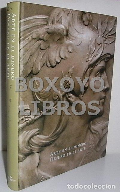 Libros de segunda mano: Arte en el dinero. Dinero en el arte. Museu de Balles Arts de Val&egrave;ncia. Del 22 de mayo al 15 de juli