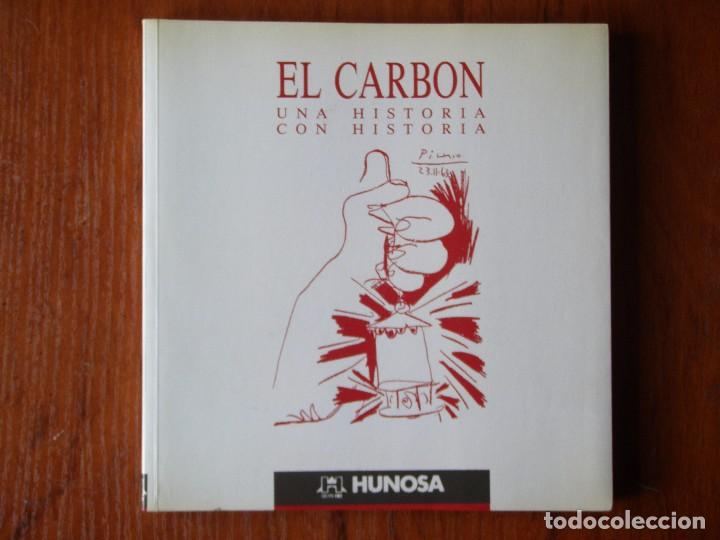 Libros de segunda mano: LIBRO EL CARB&Oacute;N UNA HISTORIA CON HISTORIA HUNOSA - Foto 1
