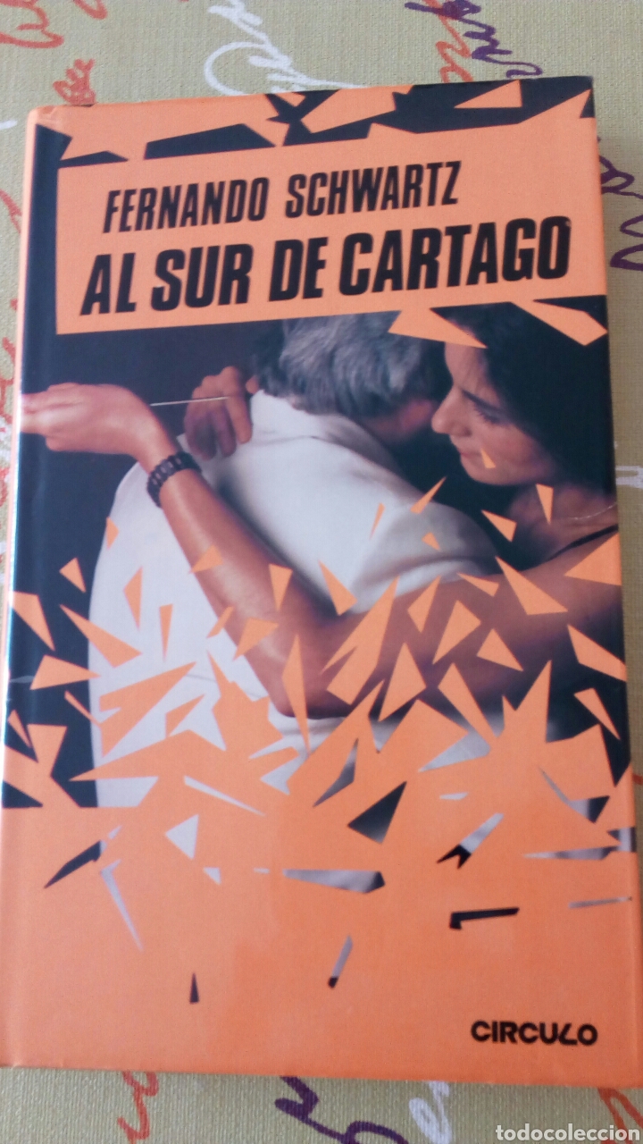 Libros de segunda mano: Libro Al sur de Cartago. Fernando Schwartz. C&iacute;rculo de lectores - Foto 1