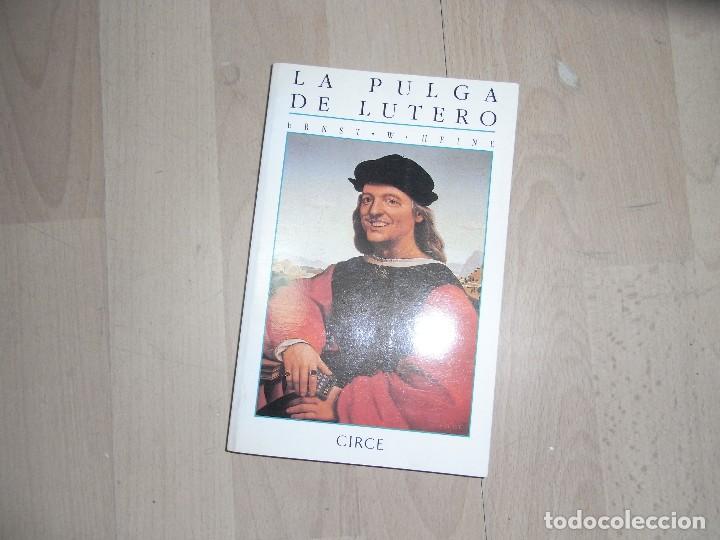 Libros de segunda mano: Ernest W. Heine, La pulga de Lutero, Circe - Foto 1