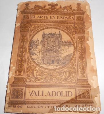 Libros de segunda mano: EL ARTE EN ESPA&Ntilde;A N&ordm; 18, VALLADOLID, ED. THOMAS - Foto 1