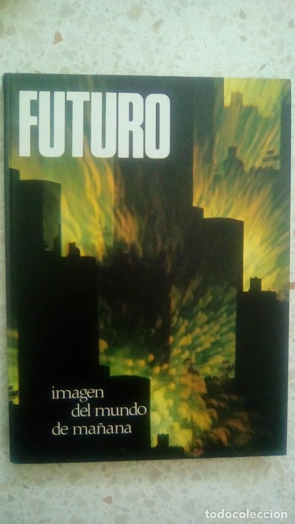 Libros de segunda mano: FUTURO. IMAGEN DEL MUNDO DE MA&Ntilde;ANA - Foto 1