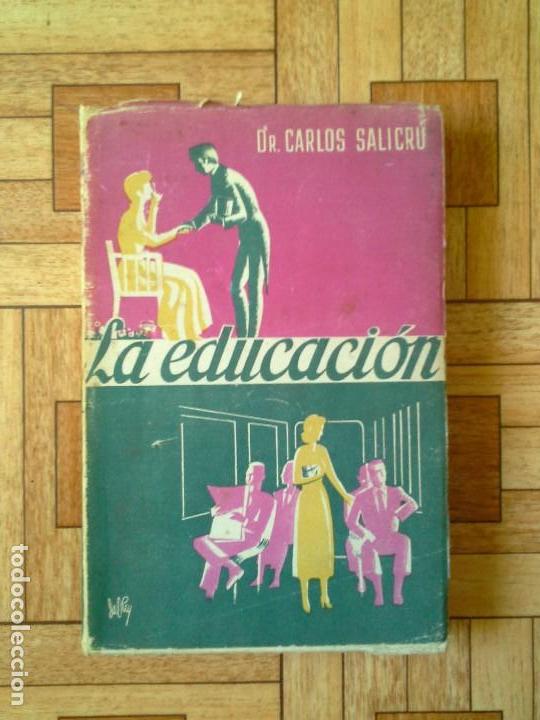 Libros de segunda mano: DR. CARLOS SALICRU - LA EDUCACI&Oacute;N - 1951 - Foto 1