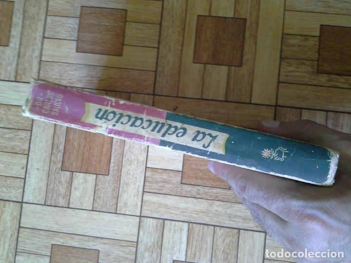 Libros de segunda mano: DR. CARLOS SALICRU - LA EDUCACI&Oacute;N - 1951 - Foto 2