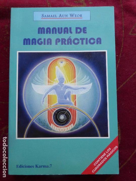 Libros de segunda mano: MANUAL DE MAGIA PR&Aacute;CTICA - SAMARL AUN WEOR - EDICIONES KARMA 7. - Foto 1