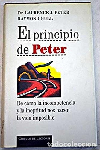 Libros de segunda mano: EL PRINCIPIO DE PETER: Dr. Laurence J. Peter - Raymond Hull, CIRCULO DE LECTORES - Foto 1