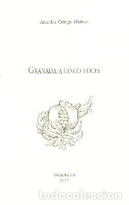 Libros de segunda mano: GRANADA A CINCO VOCES. ORTEGA MU&Ntilde;OZ, ARCADIO. TLGRA-012 - Foto 1
