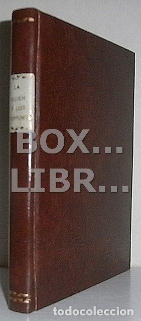 Libros de segunda mano: PERIS GUARCHA, Jos&eacute;. La mujer y los perfumes a trav&eacute;s de los tiempos. Una historia de la perfumer&iacute;a