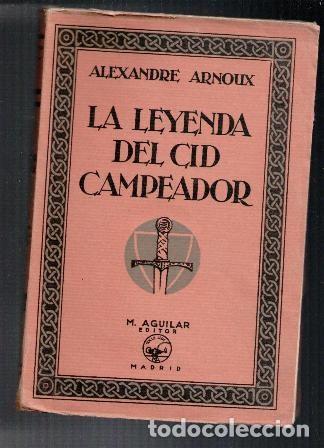 Libros de segunda mano: La Leyenda del Cid Campeador, Alexandre Arnoux. - Foto 1