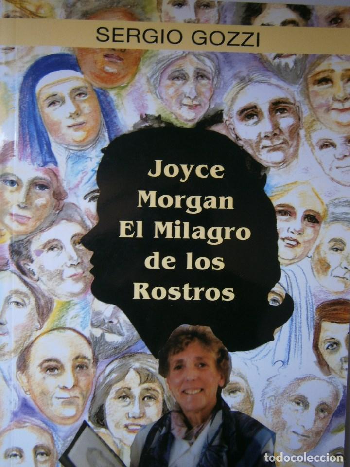 Libros de segunda mano: JOYCE MORGAN EL MILAGRO DE LOS ROSTROS Sergio Gozzi Serendipity 2001 EC - Foto 1