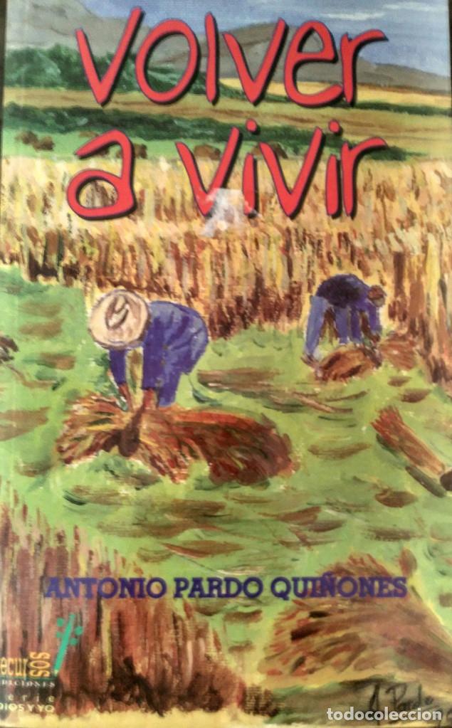 Libros de segunda mano: Volver a vivir - Antonio Pardo Qui&ntilde;ones - Foto 1