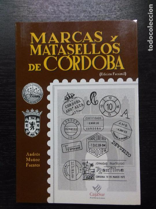 Libros de segunda mano: MARCAS Y MATASELLOS DE CORDOBA, MU&Ntilde;OZ FUENTES, ANDRES, 2003