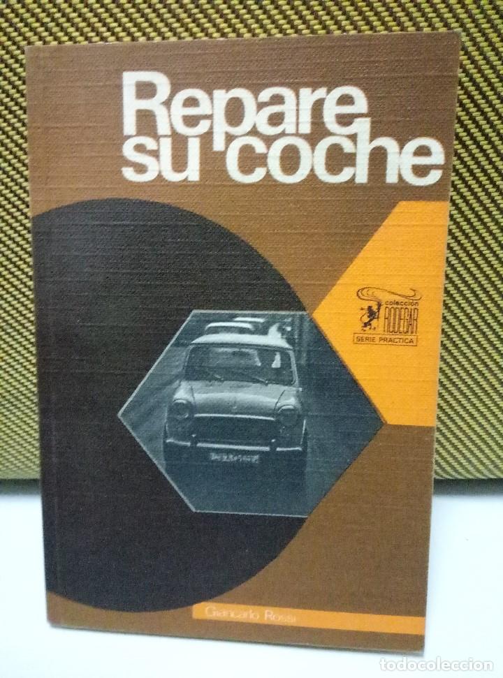 Libros de segunda mano: Repare su coche - Giancarlo Rossi - Foto 1