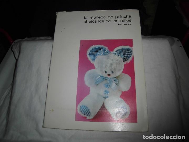 Libros de segunda mano: EL MU&Ntilde;ECO DE PELUCHE AL ALCANCE DE LOS NI&Ntilde;OS.MARIA LUISA SANZ.MODELOS Y PATRONES