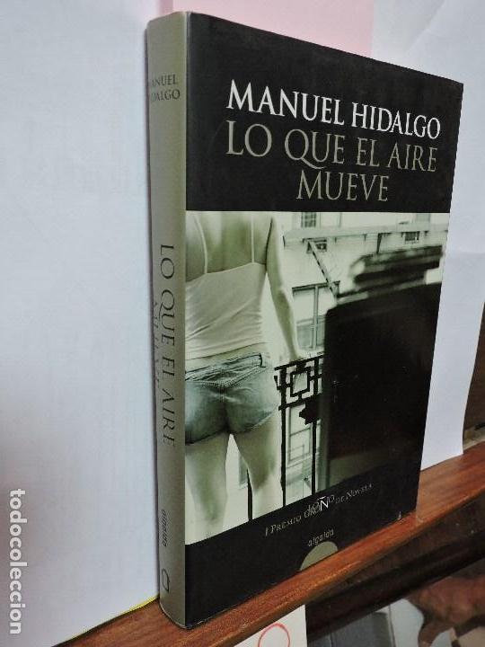 Libros de segunda mano: Lo que el aire mueve. HIDALGO, Manuel. Ed. Algaida. Madrid 2008 - Foto 1
