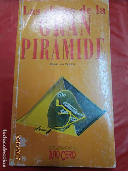 Libros de segunda mano: DELGADO. MANUEL JOSE , LAS CLAVES DE LA GRAN PIR&Aacute;MIDE, - Foto 1