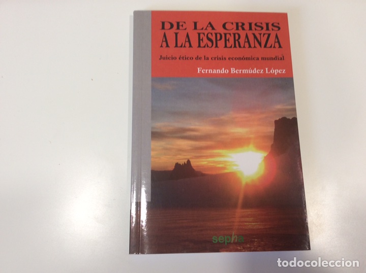 Libros de segunda mano: DE LA CRISIS A LA ESPERANZA / BERMUDEZ LOPEZ, Fernando - Foto 1
