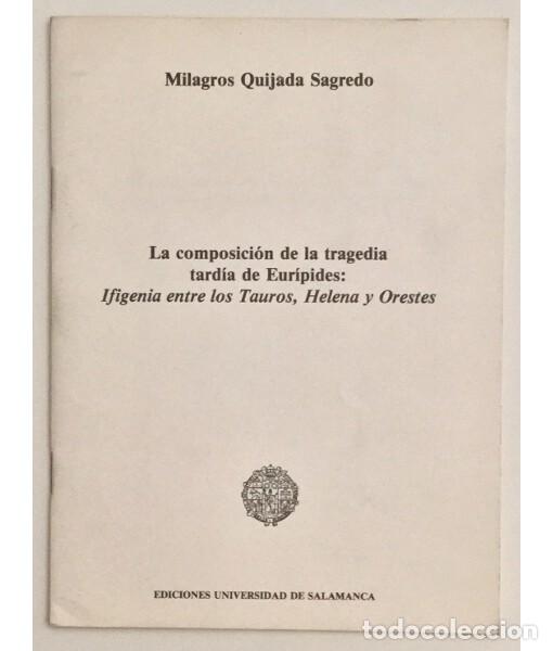 Gebrauchte B&uuml;cher: LA COMPOSICI&Oacute;N DE LA TRAGEDIA DE EUR&Iacute;PEDES: IFIGENIA ENTRE LOS TAUROS, ,HELENA Y ORESTES. QUIJADA SA
