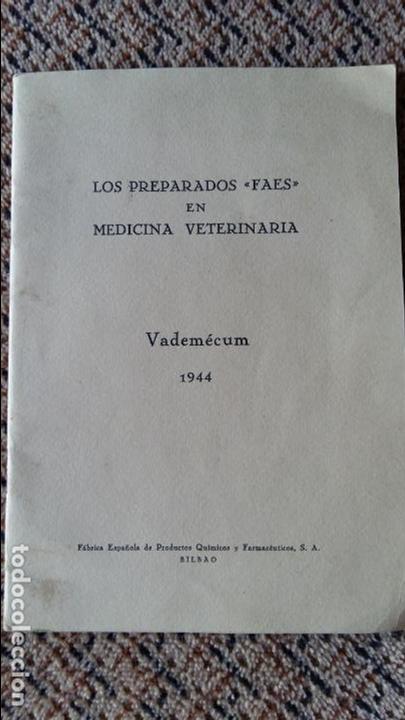 Libri di seconda mano: LOS PREPARADOS FAES EN MEDICINA VETERINARIA. VADEMECUM 1944