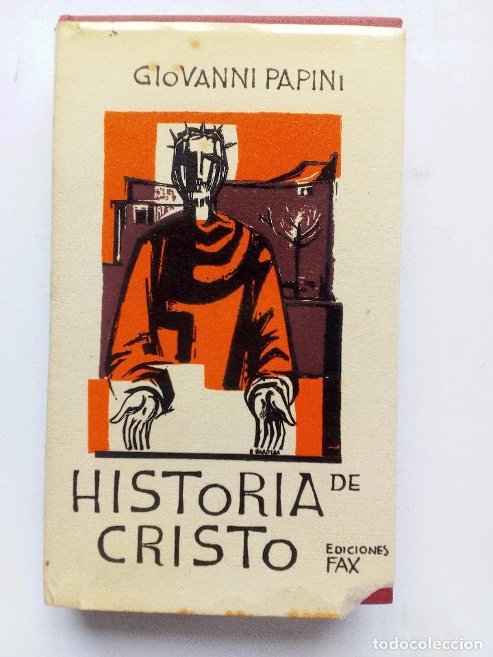 Libros de segunda mano: HISTORIA DE CRISTO GIOVANNI PAPINI EDICIONES FAX. 1964 - Foto 1