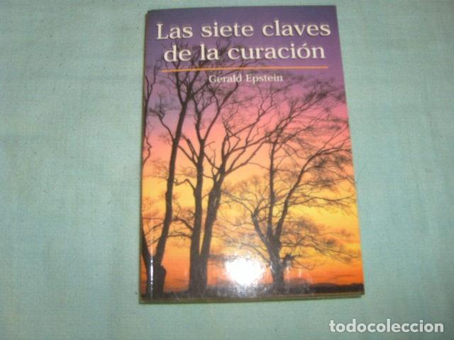 Libros de segunda mano: LAS SIETE CLAVES DE LA CURACION , GERALD EPSTEIN - Foto 1